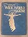 THE WIDE WORLD MAGAZINE: AN ILLUSTRATED MONTHLY OF TRUE NARRATIVE: ADVENTURE, TRAVEL, CUSTOMS AND SPORT: VOL.LXXVIII: OCTOBER TO MARCH 1937