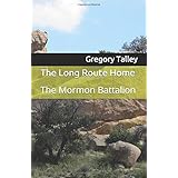 The Long Route Home: The Mormon Battalion
