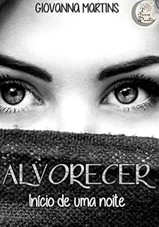 Livro Alvorecer: O Inicio de uma noite