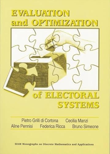 Download Evaluation and Optimization of Electoral Systems PDF