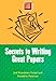 Secrets to Writing Great Papers (Study Smart Series)