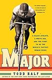 Major: A Black Athlete, a White Era, and the Fight to Be the World's Fastest Human Being