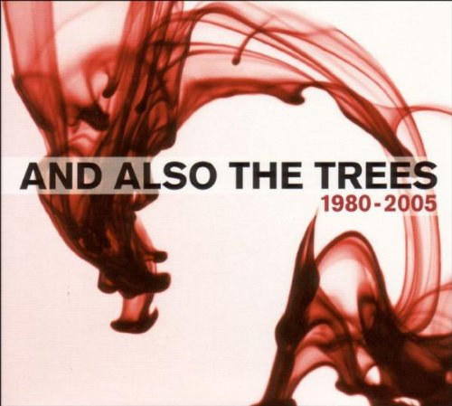 And Also The Trees - 1980 - 2005 - Zortam Music