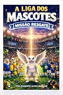 Livro A LIGA DOS MASCOTES: Missão Resgate