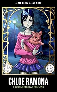 Livro CHLOE RAMONA: E O RELÓGIO DAS BRUMAS