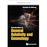 Introduction to General Relativity and Cosmology (Essential Textbooks in Physics)