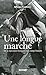 Une longue marche : De la répression franquiste aux camps français by 