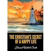 The Christian's Secret of a Happy Life
