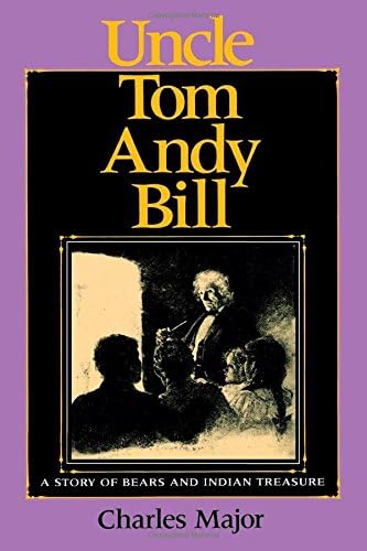 Uncle Tom Andy Bill: A Story of Bears and Indian Treasure (Library of Indiana Classics)