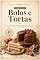 Livro Doces e Sobremesas Saudáveis - Volume 1: Bolos e Tortas: 40 Receitas Doces Equilibradas, com Frutas, Castanhas e Menos Açúcar