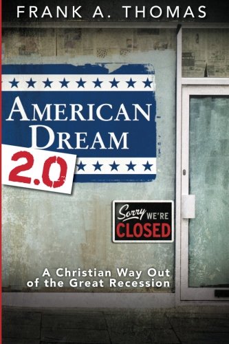 American Dream 2.0: A Christian Way Out of the Great Recession