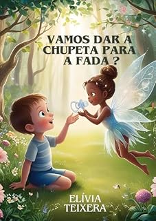 Livro Vamos dar a chupeta para a fada?