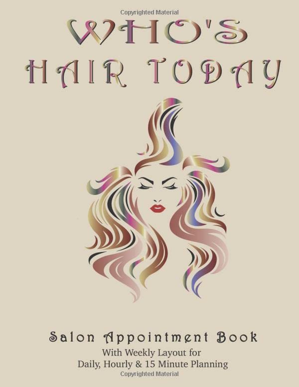 Who's Hair Today: Hair Salon Appointment Book Spa Schedule Reservation Organizer Hairdresser Spa Stylist Floral Beauty Yearly Monthly Weekly Daily ... Nail Bar Care Interval Client Record Mobile
