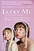 Lucky Me: My Life With--and Without--My Mom, Shirley MacLaine by Sachi Parker