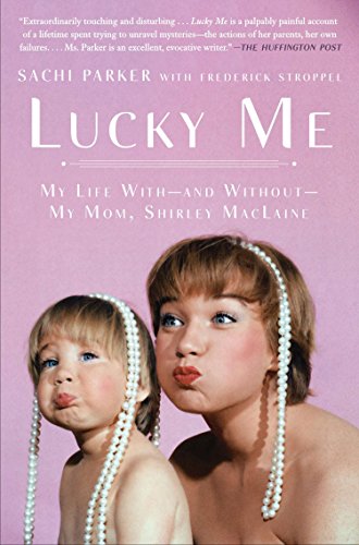 Lucky Me: My Life With--and Without--My Mom, Shirley MacLaine (Most Best Actor Oscar Nominations)