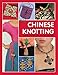 Chinese Knotting: Creative Designs that are Easy and Fun! by Lydia Chen