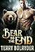 Bear to the End (Bear Claw Security Book 5)