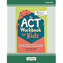 ACT for Treating Children: The Essential Guide to Acceptance and