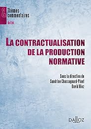 La  contractualisation de la production normative