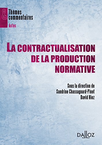 La  contractualisation de la production normative