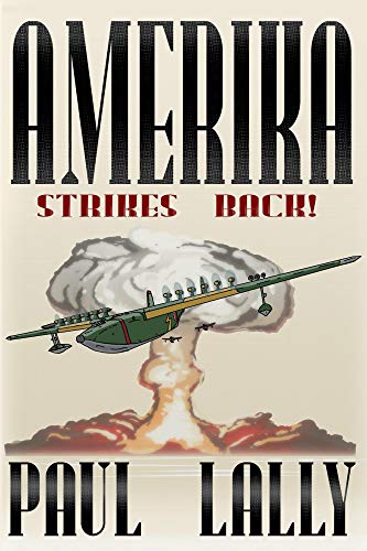 Amerika; Strikes Back! by Paul Lally