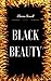 Black Beauty: By Anna Sewell  : Illustrated