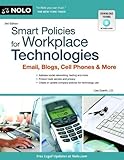 Smart Policies for Workplace Technology: Email, Blogs, Cell Phones & More by Lisa Guerin