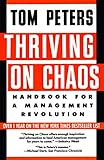 Thriving on Chaos: Handbook for a Management Revolution