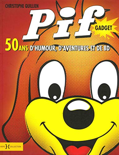 Pif gadget : 50 ans d'humour, d'aventures et de BD by 