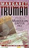 Front cover for the book Murder on Capitol Hill by Margaret Truman