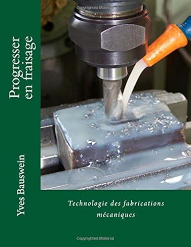 Download Progresser en fraisage: Technologie des fabrications mécaniques PDF