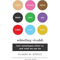 Whistling Vivaldi: How Stereotypes Affect Us and What We Can Do (Issues of Our Time)