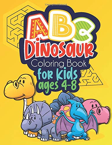 ABC Dinosaur Coloring Book for Kids ages 4-8: Alphabet Letters ...