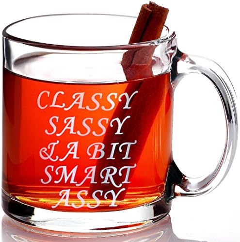 Glass Coffee Mug - Classy,sassy and a bit smart assy - Funny Tea Mug - by Creative Lifestyles(Capacity 13-Ounce)