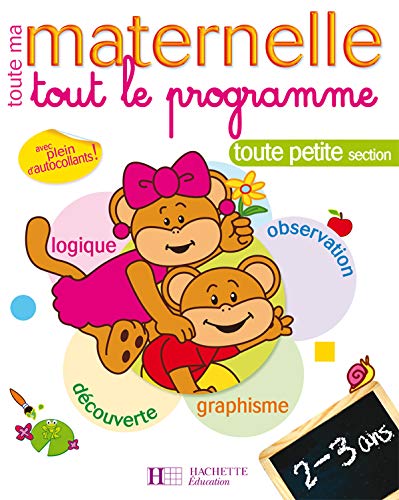 Toute ma maternelle - Toute ma toute petite section