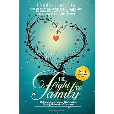 The Fight For Family: Defeating Generational Dysfunction, Finding Generational Freedom