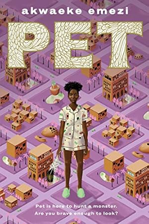 Pet by Akwaeke Emezi
