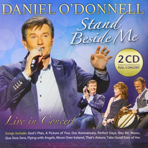 Daniel O'Donnell Stand Beside Me Live in Concert Music
