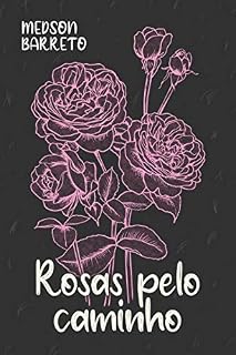 Livro Rosas pelo caminho