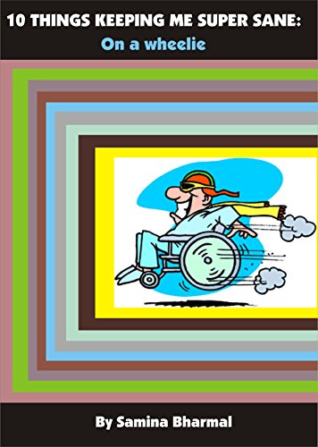 10 THINGS KEEPING ME SUPER SANE: On a wheelie