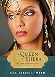 The Queen of Sheba (Ebook Shorts) (The Loves of King Solomon Book #4) by Jill Eileen Smith