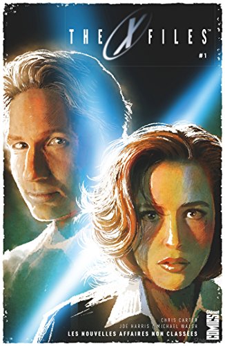 The X-Files - Tome 01: Les nouvelles affaires non classées (The X-Files (1)) (French Edition) by 