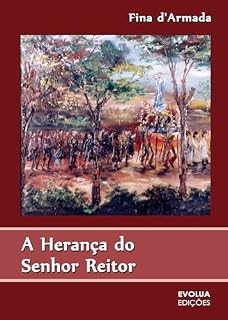 Livro A Herança do Senhor Reitor: Livro de Homenagem a Fina d’Armada