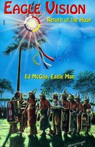 Eagle Vision: Return of the Hoop by Ed McGaa (1998-06-01) at Amazon