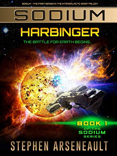 SODIUM Harbinger: (Book 1) by Stephen Arseneault