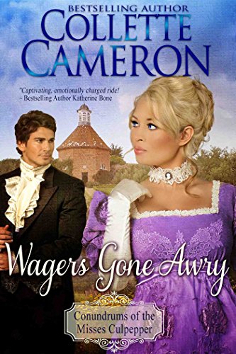 Wagers Gone Awry (Conundrums of the Misses Culpepper Book 1)