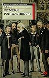 Victorian Political Thought (British History in Perspective)