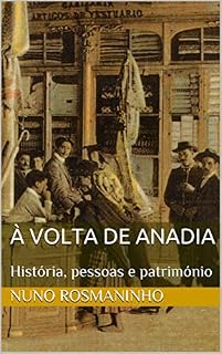 Livro À Volta de Anadia: História, pessoas e património