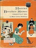 Front cover for the book Harriet Beecher Stowe: Connecticut Girl by Mabel Cleland Widdemer