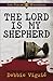 The Lord Is My Shepherd (The Psalm 23 Mysteries) by Debbie Viguie
